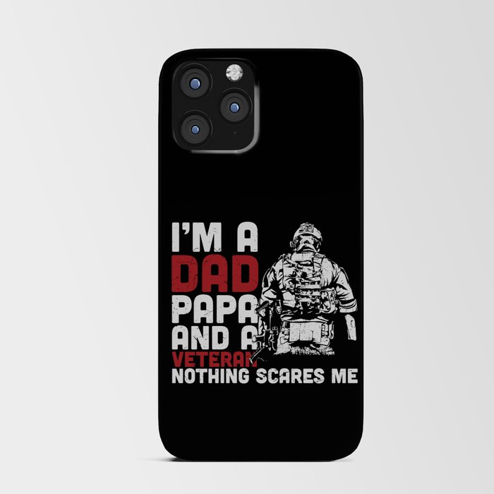 Dad Papa And Veteran Nothing Scares Me iPhone Card Case