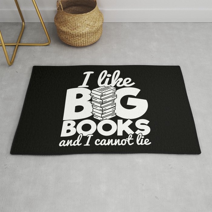 I Like Big Books And I Cannot Lie Funny Reading Bookworm Quote Rug