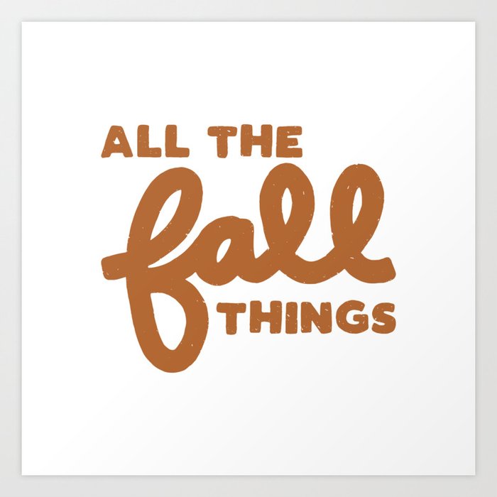 All the Fall Things Art Print
