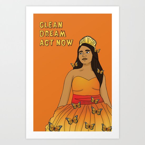Clean Dream Act Now Art Print By Yocelynriojas Society6