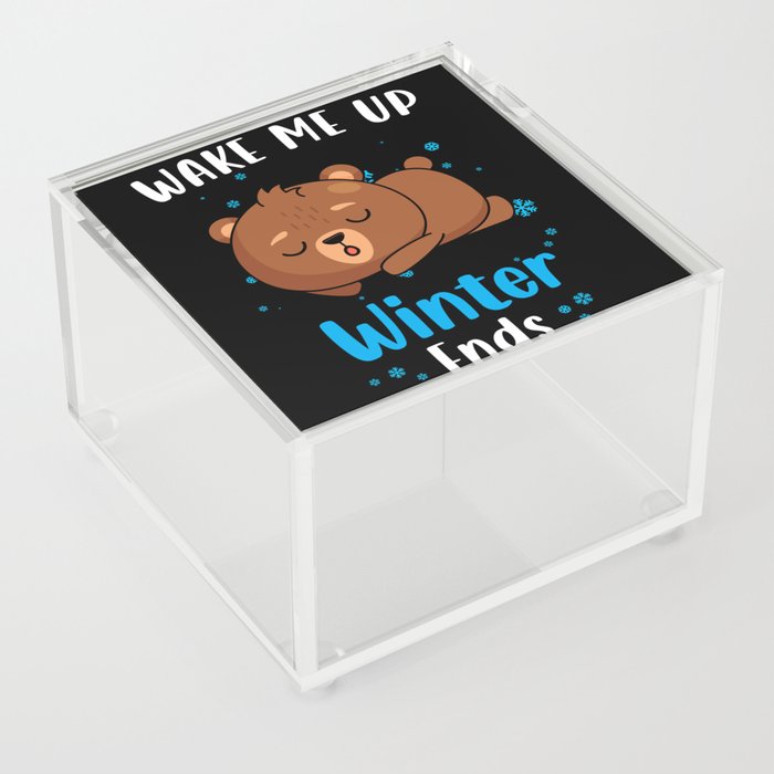 Wake me up when Winter ends Bear Acrylic Box
