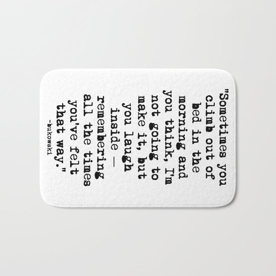 Charles Bukowski Typewriter Quote Morning Bath Mat