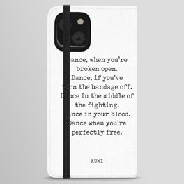 Rumi Quote 03 - Dance when you're perfectly free - Typewriter Print iPhone Wallet Case