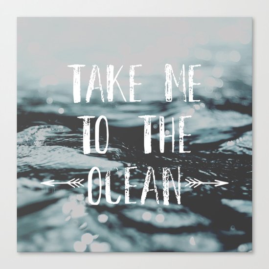 Take me to the ocean Canvas Print