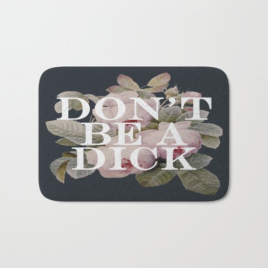 Don't Be A Dick Bath Mat