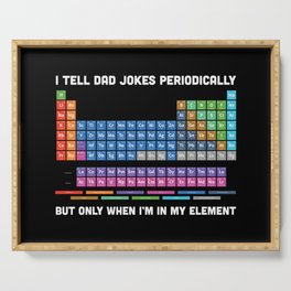 I Tell Dad Jokes Periodically Serving Tray