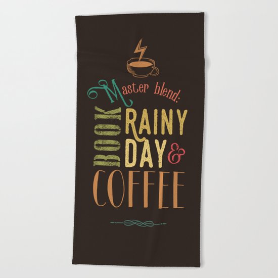Coffee, book & rainy day Beach Towel