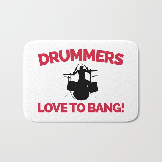 Drummers Love To Bang Music Quote Bath Mat