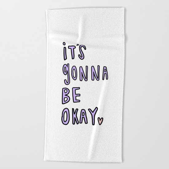 it's gonna be okay - typography Beach Towel