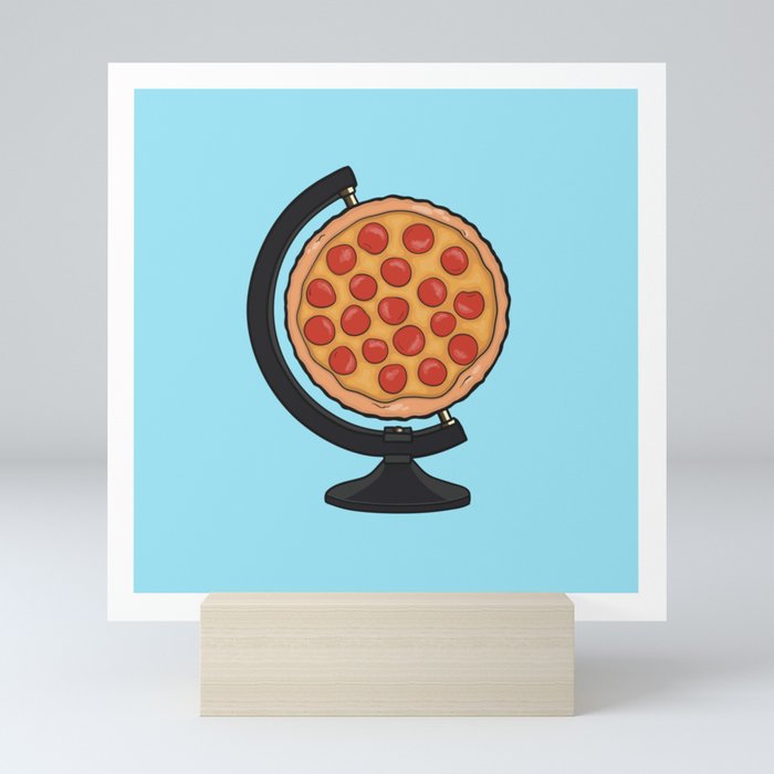 Pizza Makes the World Go Round Mini Art Print