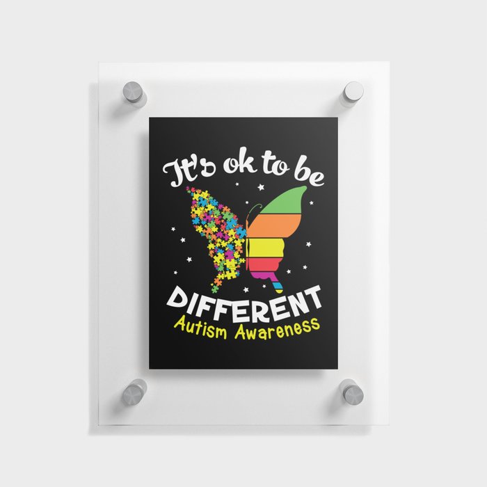 It's OK To Be Different Autism Awareness Floating Acrylic Print