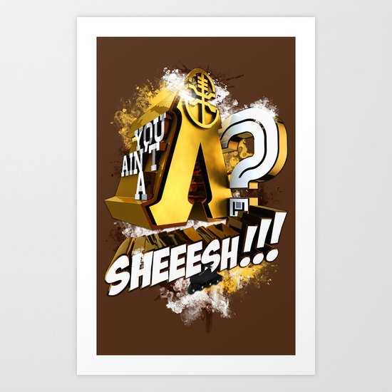 You Ain't A Lambda? SHEEESH!!! Art Print