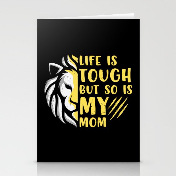 Life Is Tough But So Is My Mom Stationery Cards