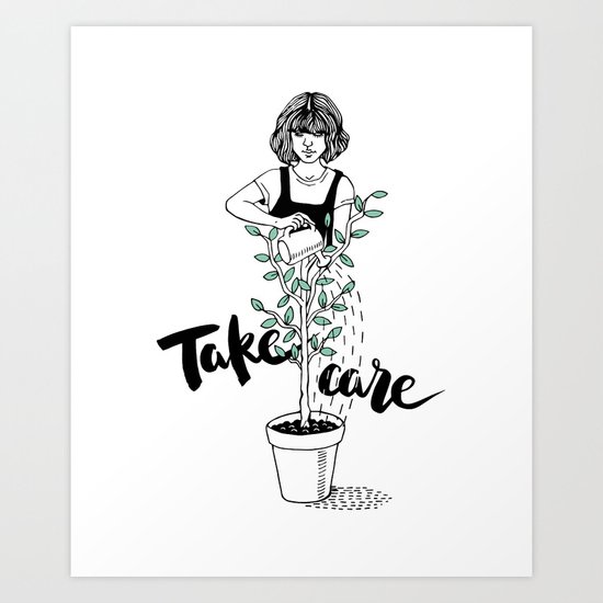 Take care of yourself Art Print by ALØNA | Society6