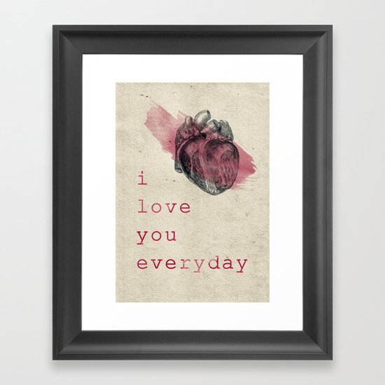 i_love_you_everyday Framed Art Print