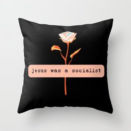 Jesus was a Socialist Throw Pillow