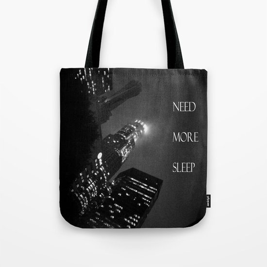 need more sleep Tote Bag