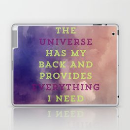 The Universe Has My Back And Provides Everything I Need Laptop & iPad Skin