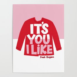 It's You I Like Mister Rogers Sweater Poster