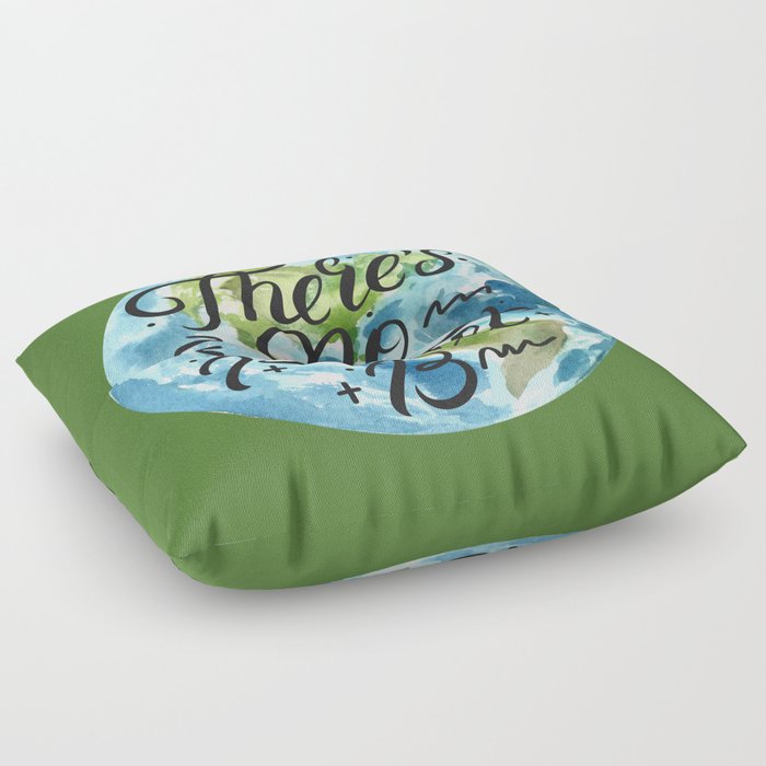 There's No Planet B | Earth Day Floor Pillow