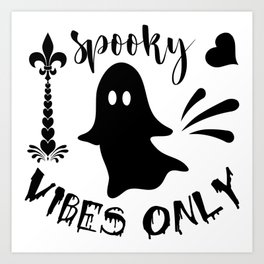 spooky vibes only halloween gift Art Print | Mild Gift, Gift, Christmas Present, Funny Tee, T Shirt, Funny Quotes, Guitar Lovers, Present, Costume, Grace Gift 
