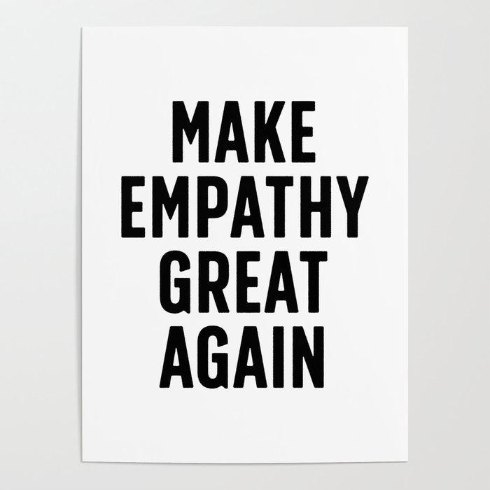 Make Empathy Great Again Poster