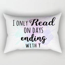 Days ending with Y Rectangular Pillow