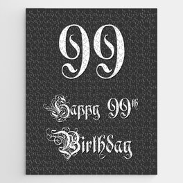 [ Thumbnail: Happy 99th Birthday - Fancy, Ornate, Intricate Look Jigsaw Puzzle ]