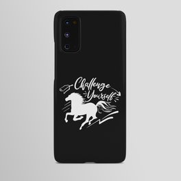 Challenge Yourself Motivational Slogan Horse Android Case