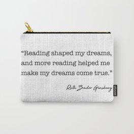 Reading shaped my dreams, and more reading Carry-All Pouch