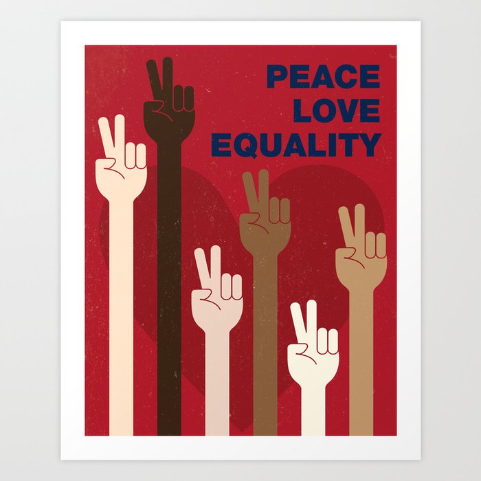 Peace Love Equality for All Art Print