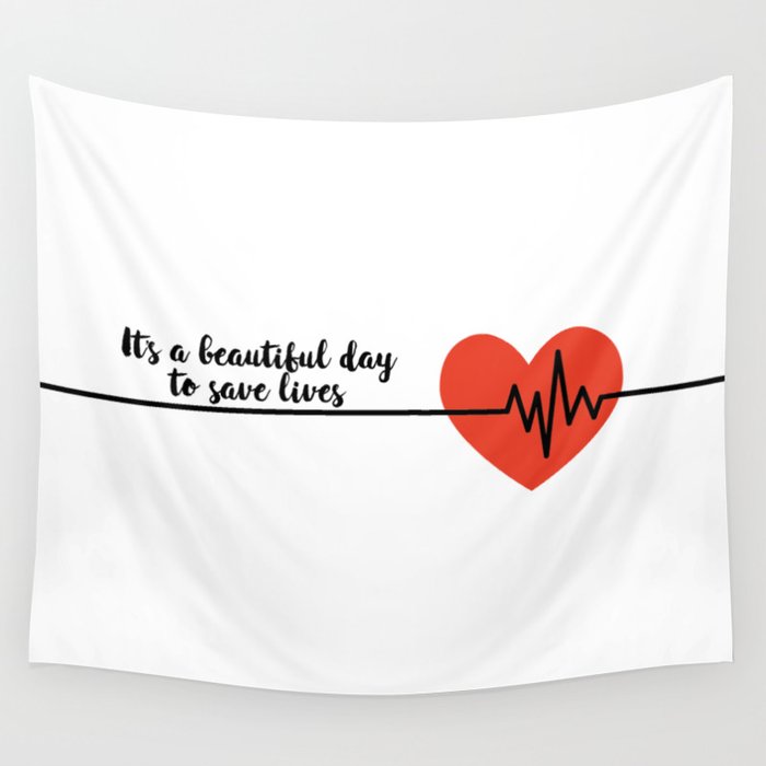 It s a beautiful day to save lives Derek Shepard Quote Greys Anatomy Wall Tapestry