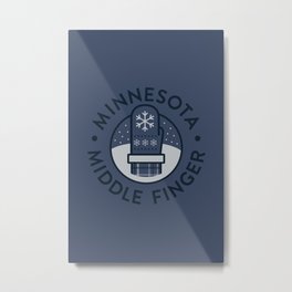 Minnesota Middle Finger Metal Print | Adult, Mn, Typography, Minesota, Minneapolis, Winter, Funny, Freeze, Digital, Graphicdesign 
