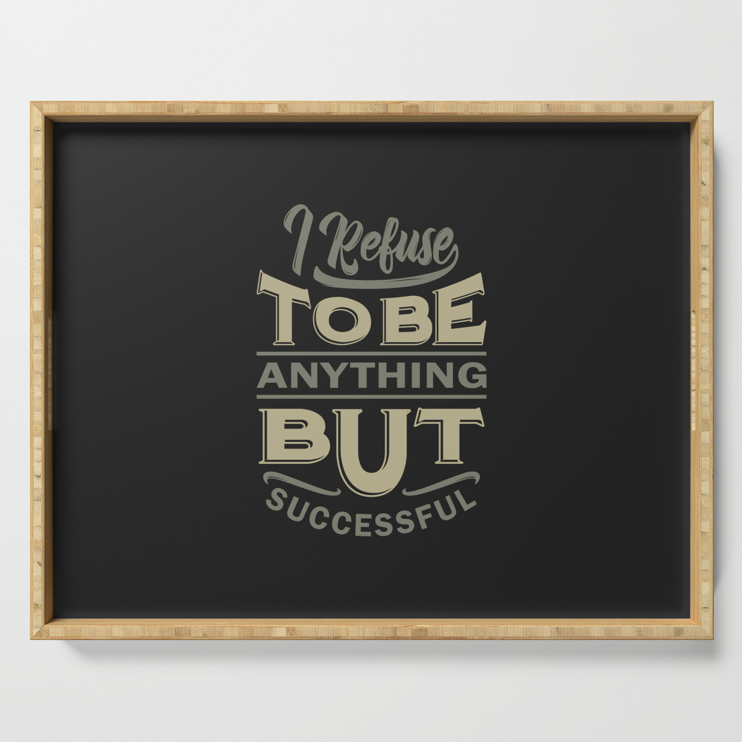 Successful Motivational Quotes Serving Tray By Cidolopez Society6