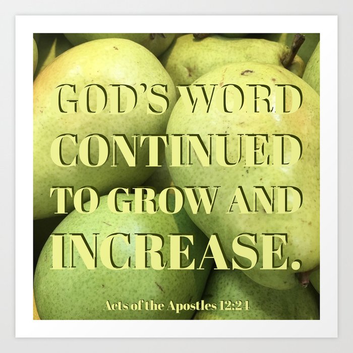 God's Word Continued to Grow - Verse Image from Acts of the Apostles 12:21 Art Print
