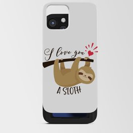 I Love You A Sloth iPhone Card Case