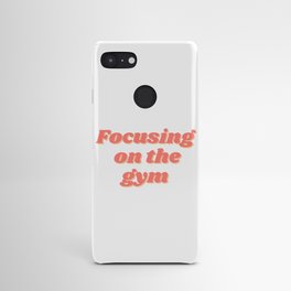 Focusing on the gym Android Case