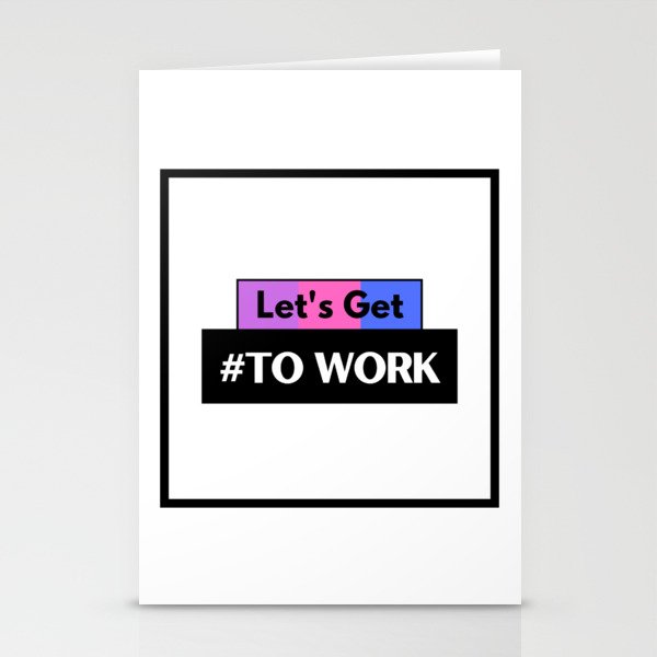 Let's Get to Work Stationery Cards