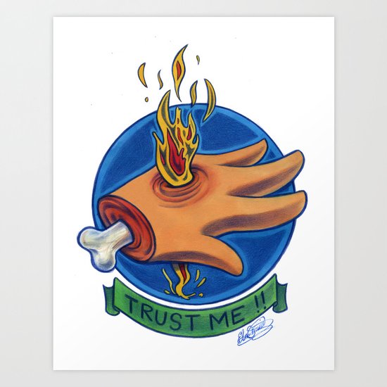 Trust me! Art Print