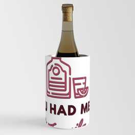 You Had Me At Tequila Cute Partying Humor Wine Chiller