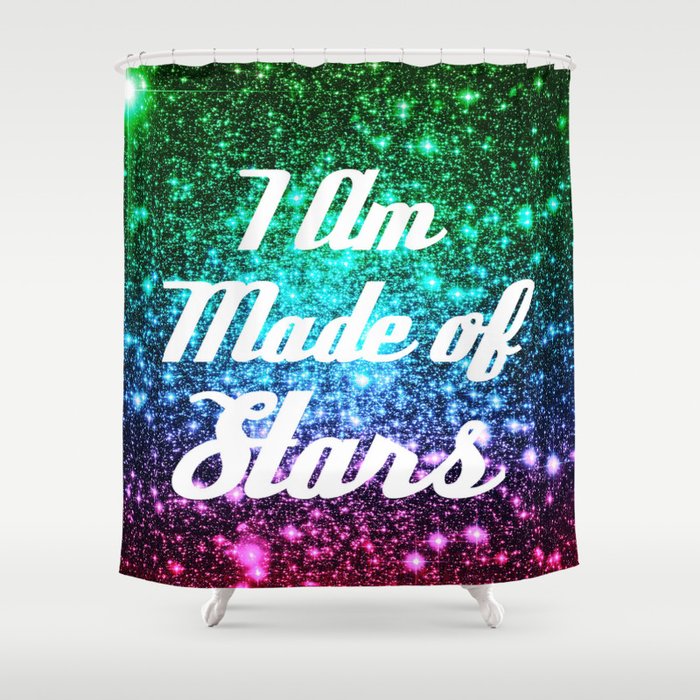 I Am Made Of Stars Affirmation Galaxy Sparkle Stars Shower Curtain