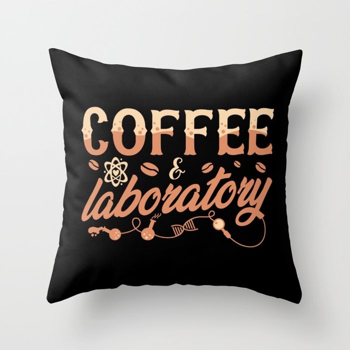 Lab Tech Chemist Coffee & Laboratory Technician Throw Pillow