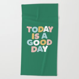 TODAY IS A GOOD DAY green peach blue yellow pink motivational typography Beach Towel | Green, Words, Happy, Positivity, Decor, Inspiration, Slogan, Positive, Motivational, Motivation 