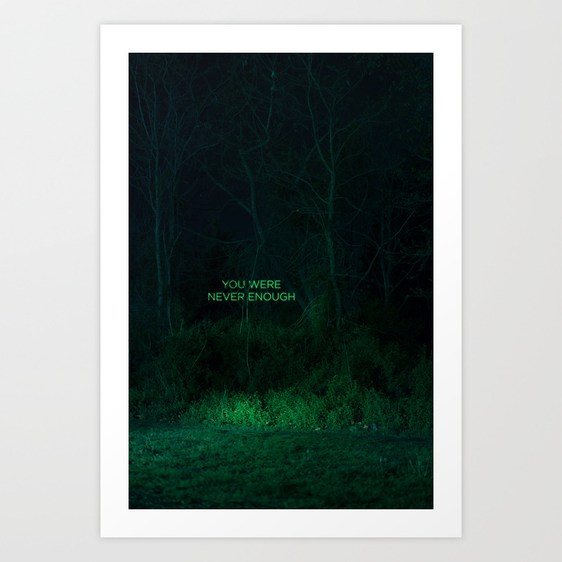 You Were Never Enough Art Print By Witchoria Society6
