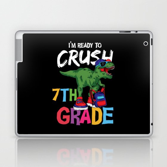 I'm Ready To Crush 7th Grade Dinosaur Laptop & iPad Skin