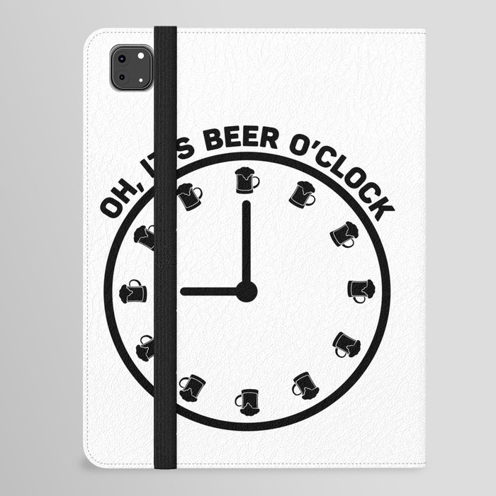 Oh It's Beer O'clock Funny iPad Folio Case