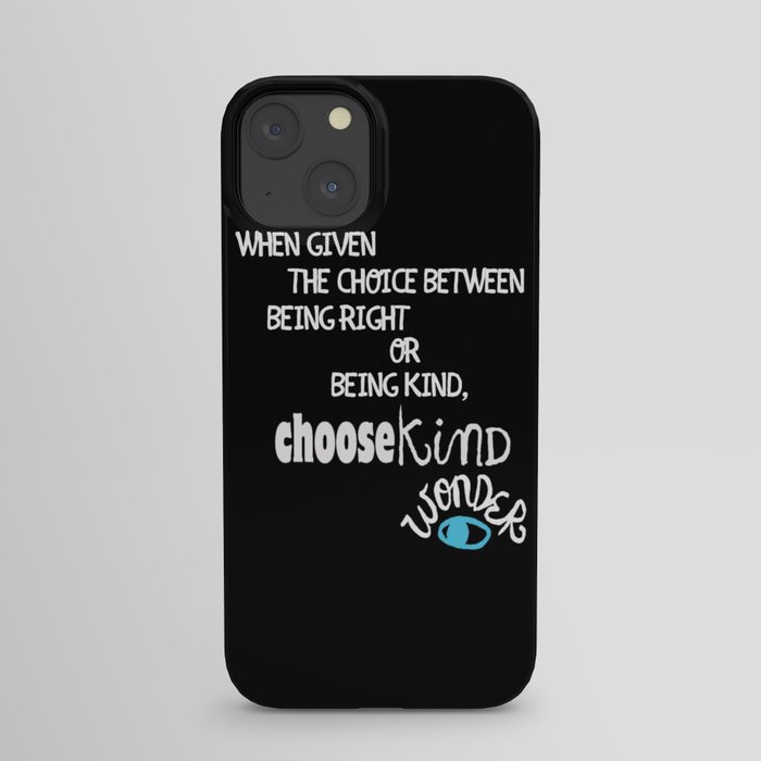 Reverse "Be Kind " Quote from Wonder iPhone Case