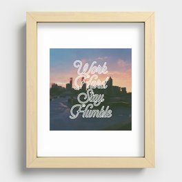 Work Hard, Stay Humble Recessed Framed Print
