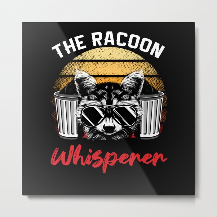 The Racoon Whisperer for Lover of Cute Racoons Metal Print