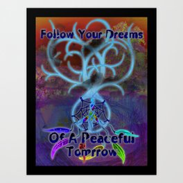 Follow Your Dreams Art Print